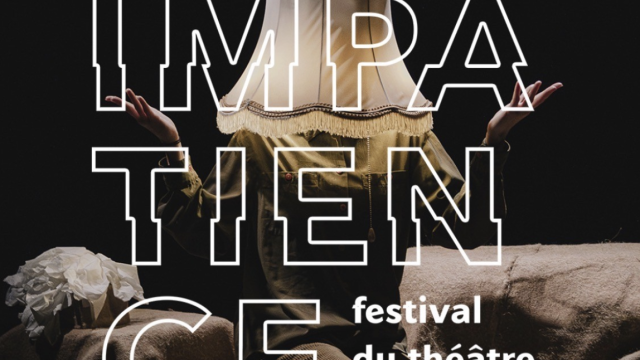 Impatience Festival débarque en Île-de-France avec des pièces de théâtre entre 3 et 10€